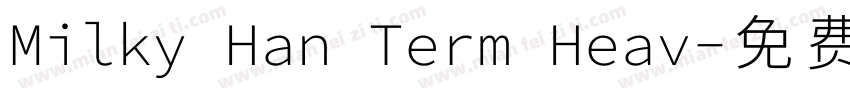 Milky Han Term Heav字体转换